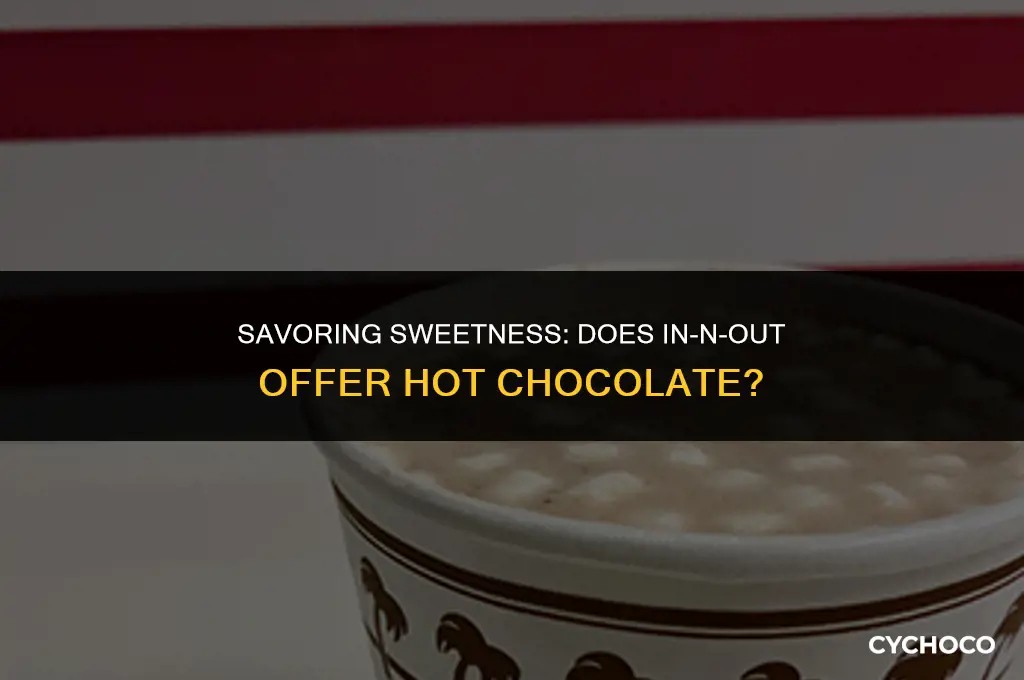 does in n out have hot chocolate