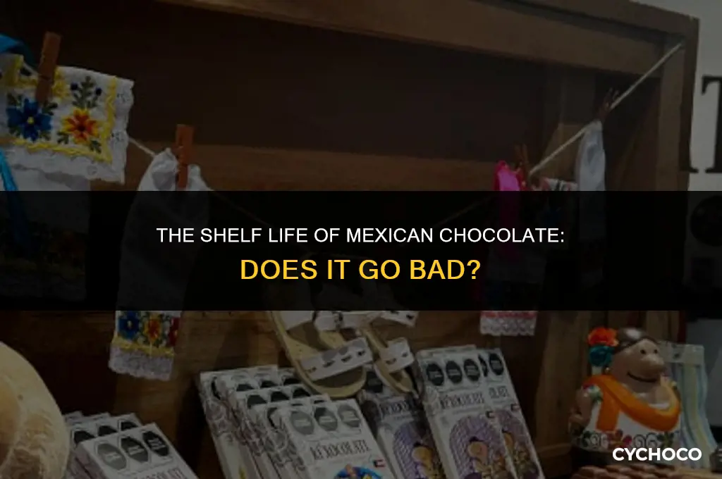 does mexican chocolate go bad
