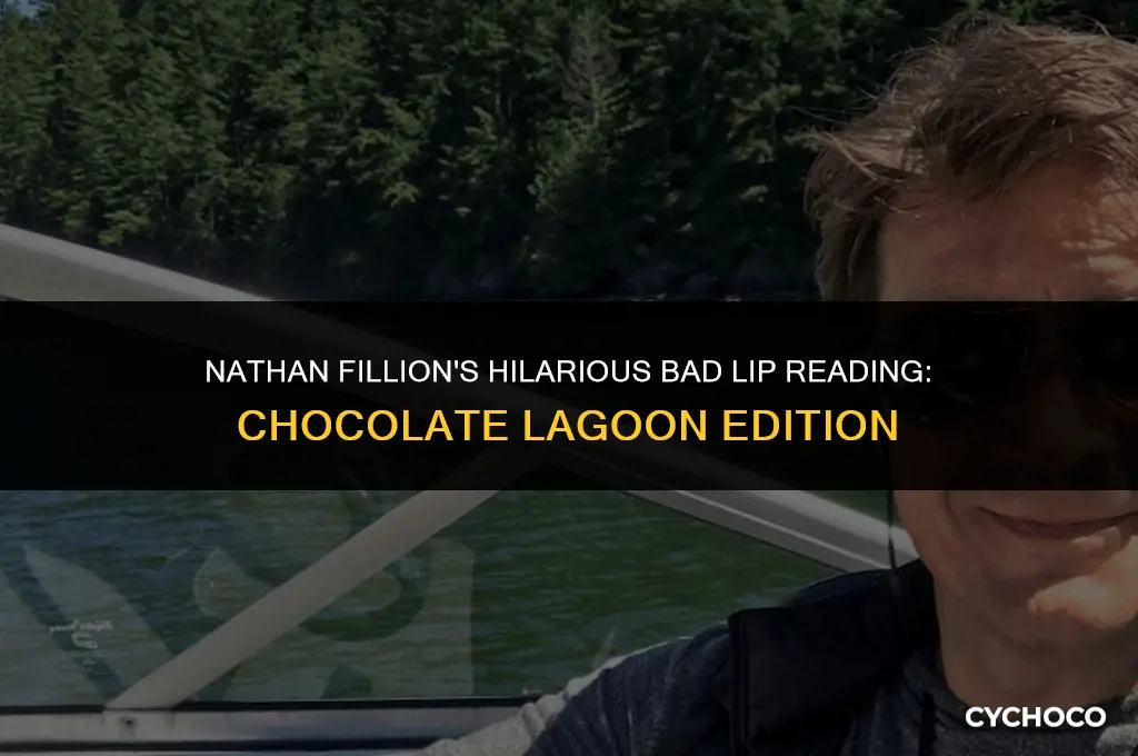 does nathan fillion sing bad lip reading chocolate lagoon
