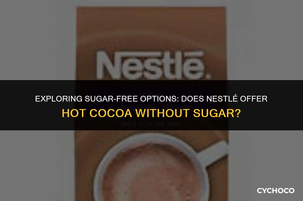 does nestle have hot cocoa in sugar free