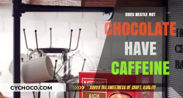 Unveiling the Truth: Does Nestlé Hot Chocolate Contain Caffeine?