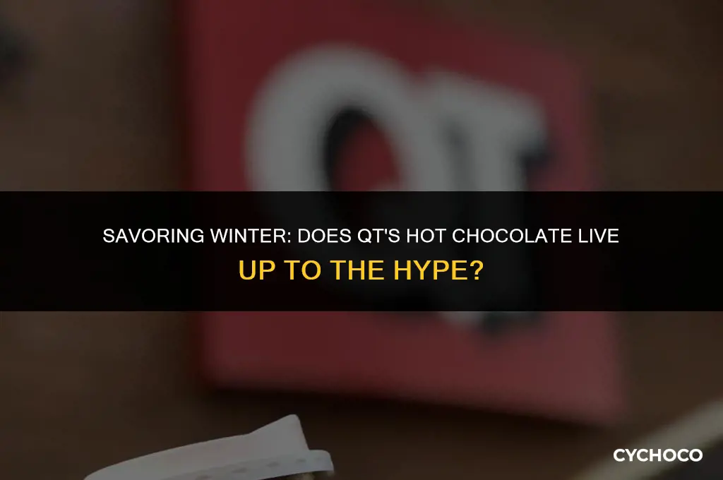 does qt have hot chocolate