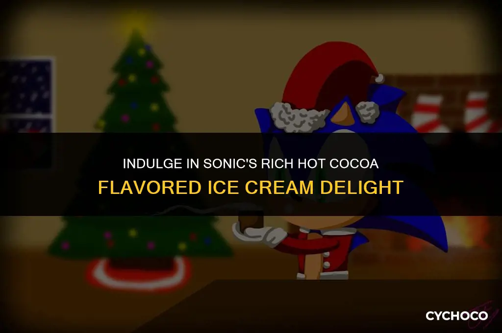 does sonic haave hot cocoa flavored ice cream