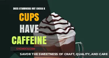 Unveiling the Truth: Starbucks Hot Cocoa K-Cups and Caffeine Content