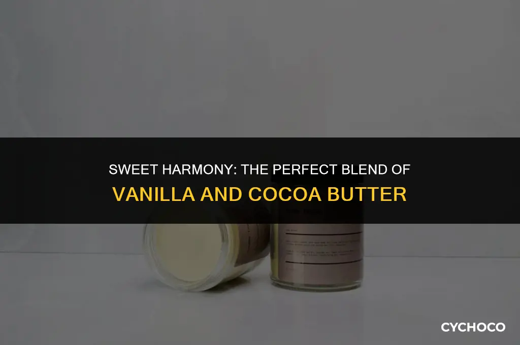 does vanilla and cocoa butter go together