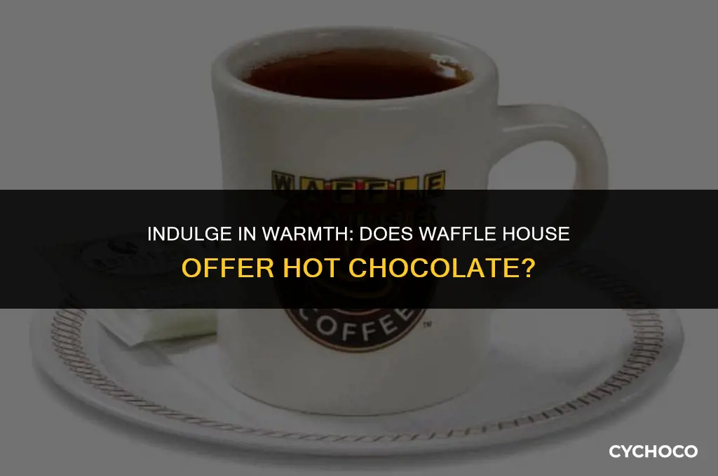 does waffle house have hot chocolate