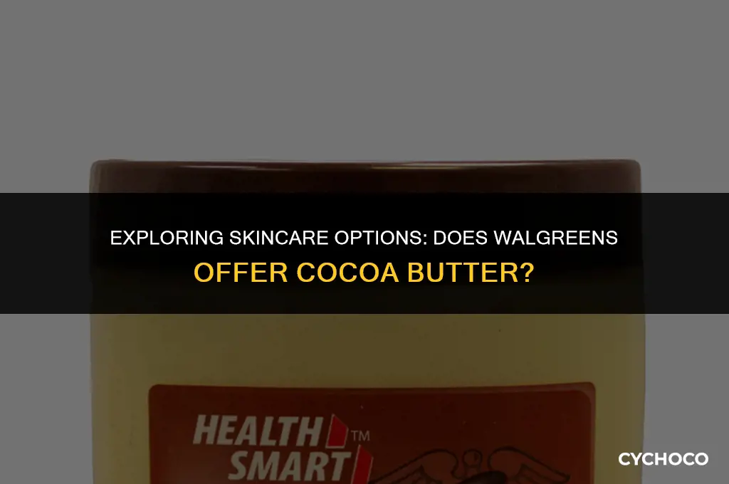 does walgreens sell cocoa butter