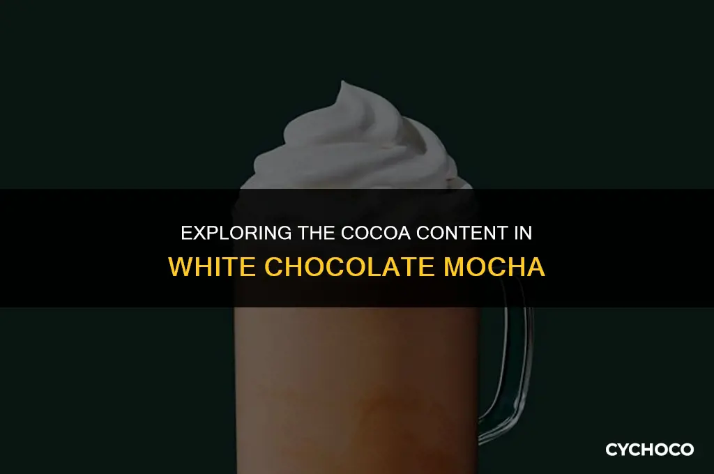 does white chocolate mocha have cocoa