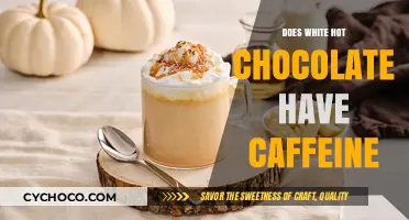 Exploring the Caffeine Content in White Hot Chocolate: A Comprehensive Guide