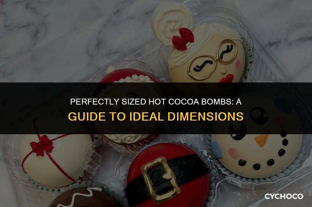 how big should hot cocoa bombs be