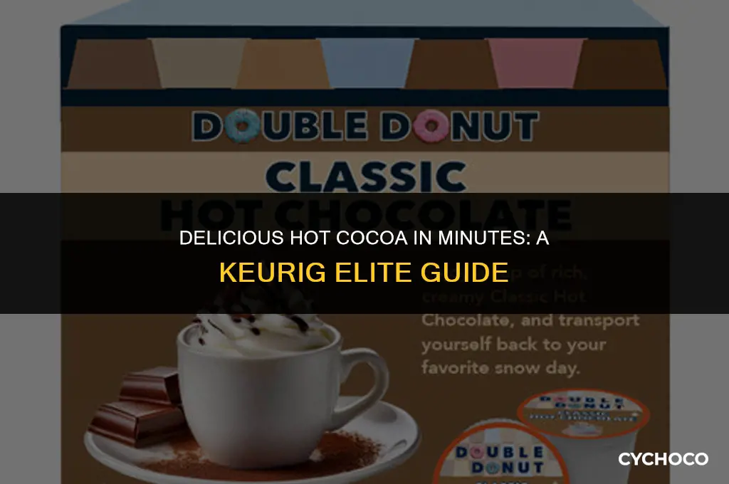 how do i brew hot cocoa in keurig elite