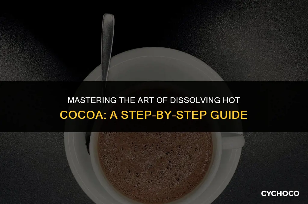 how do i dissolve my hot cocoa