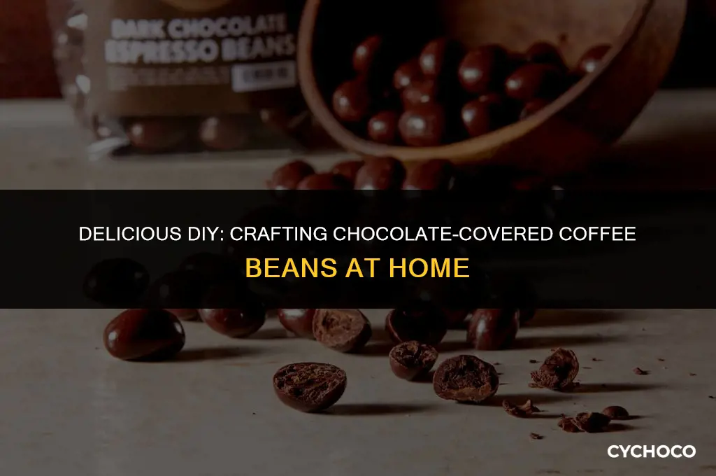 how do you make chocolate covered coffee beans