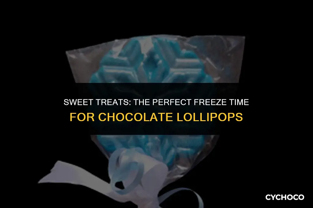 how long do chocolate lollipops need to freeze