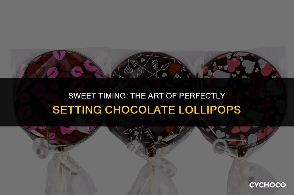 how long do chocolate lollipops take to set