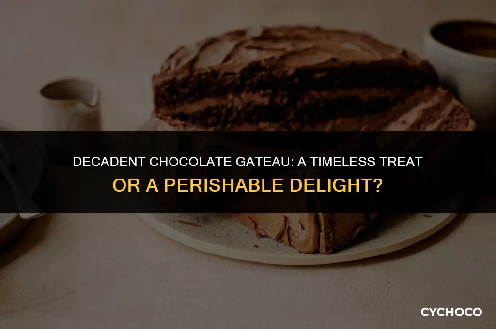 how long does chocolate gateau last