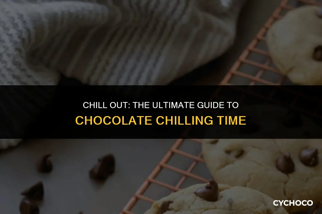 how long does chocolate take to chill