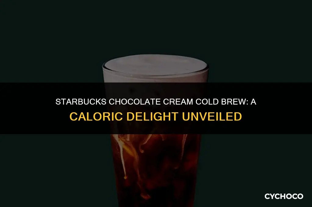 how many calories in a starbucks chocolate cream cold brew