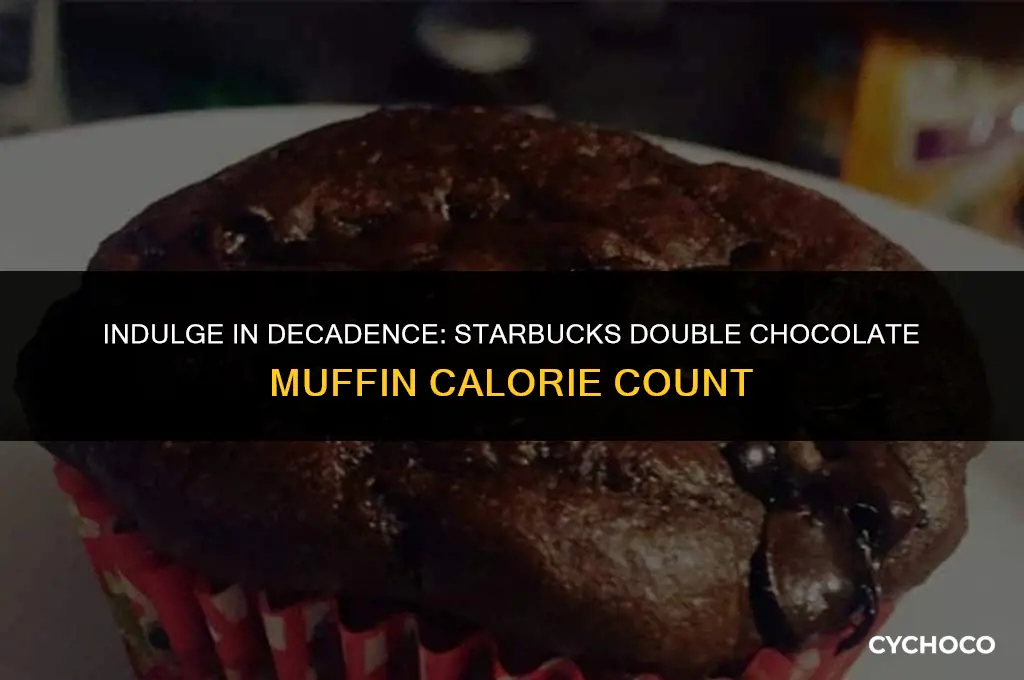 how many calories in a starbucks double chocolate muffin