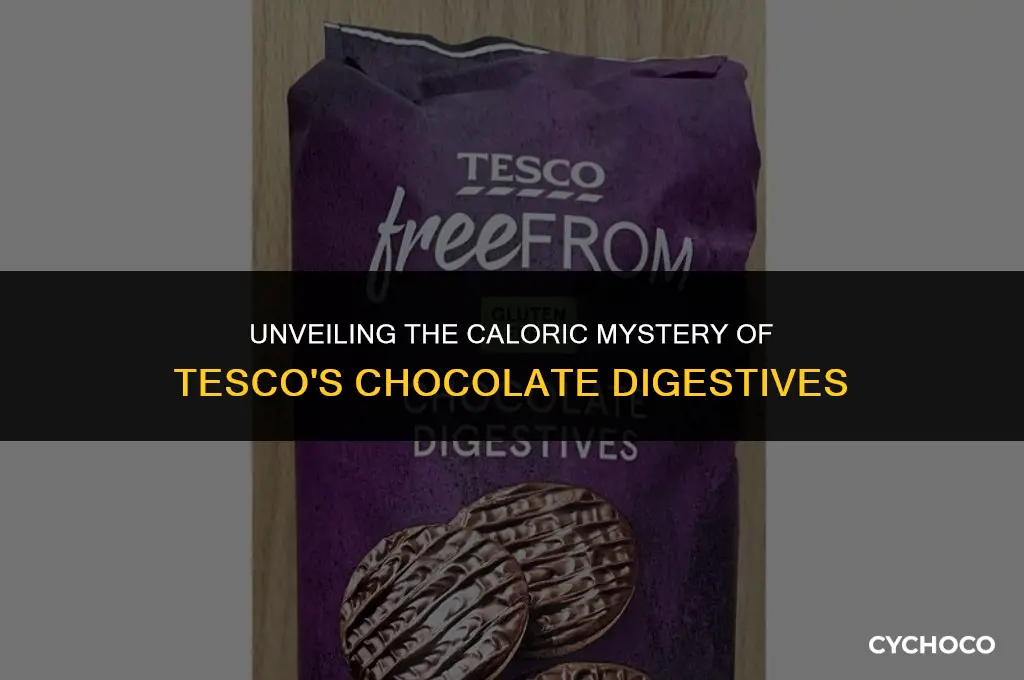 how many calories in a tesco chocolate digestive
