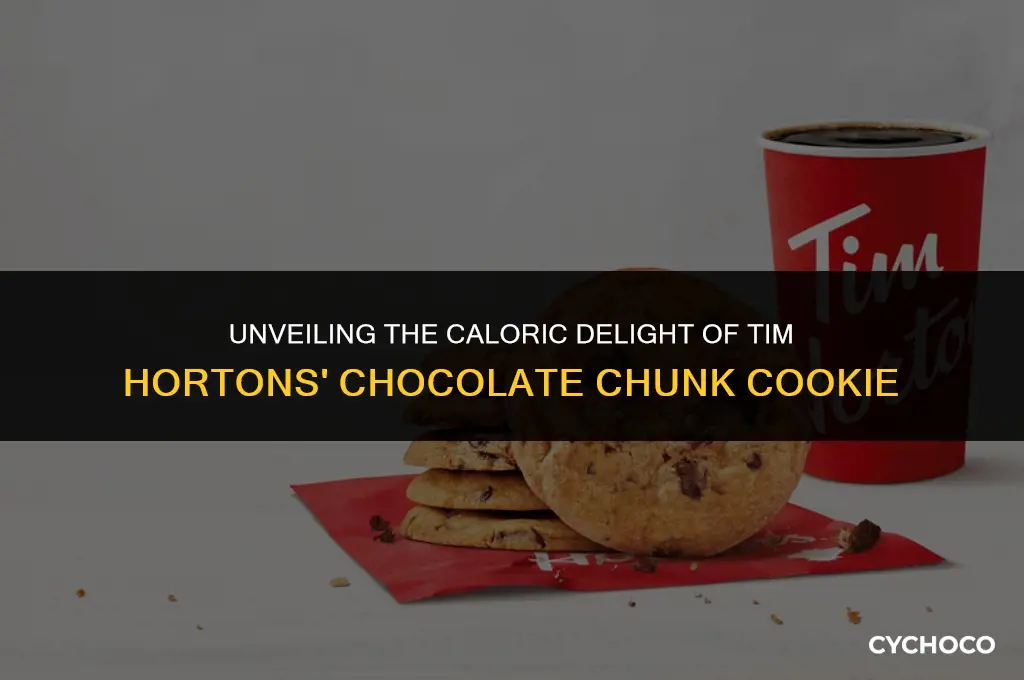 how many calories in a tim hortons chocolate chunk cookie