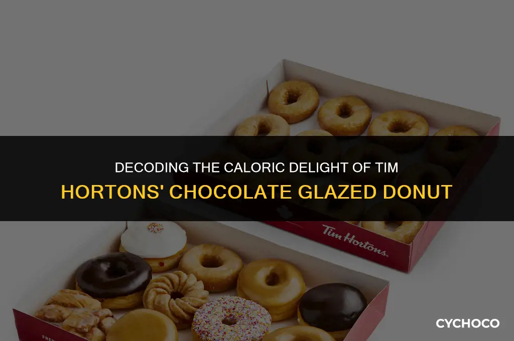 how many calories in a tim hortons chocolate glazed donut