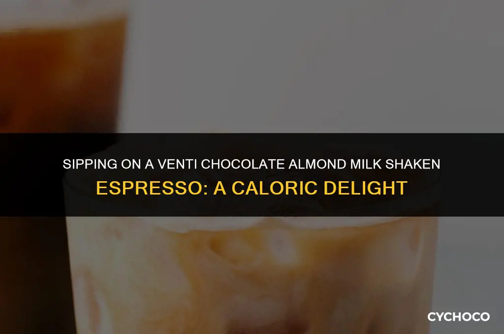how many calories in a venti chocolate almondmilk shaken espresso