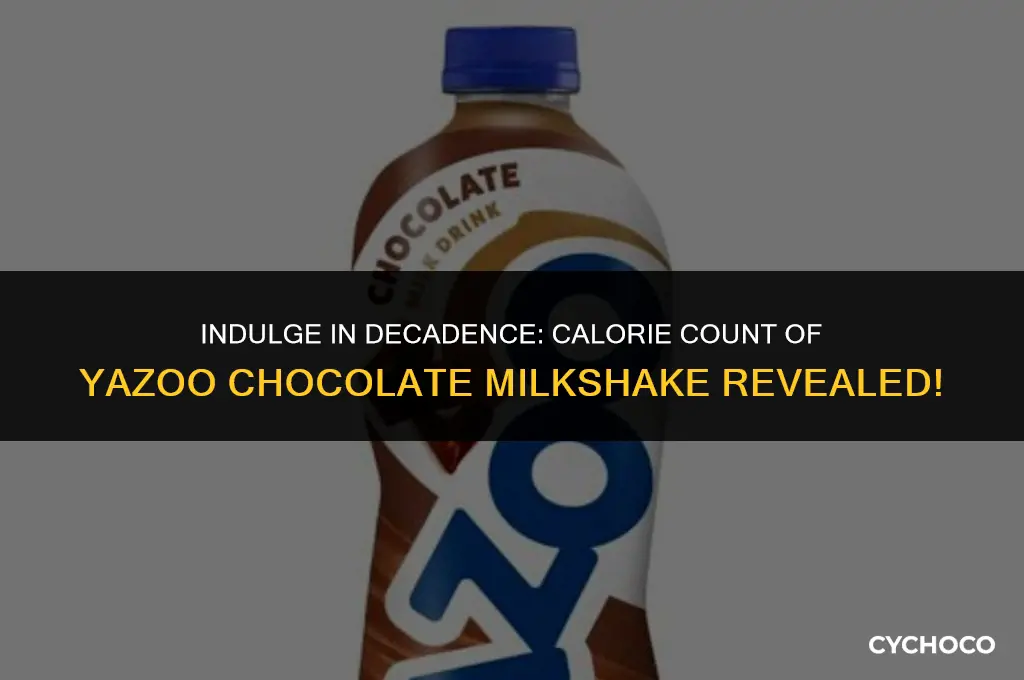 how many calories in a yazoo chocolate milkshake