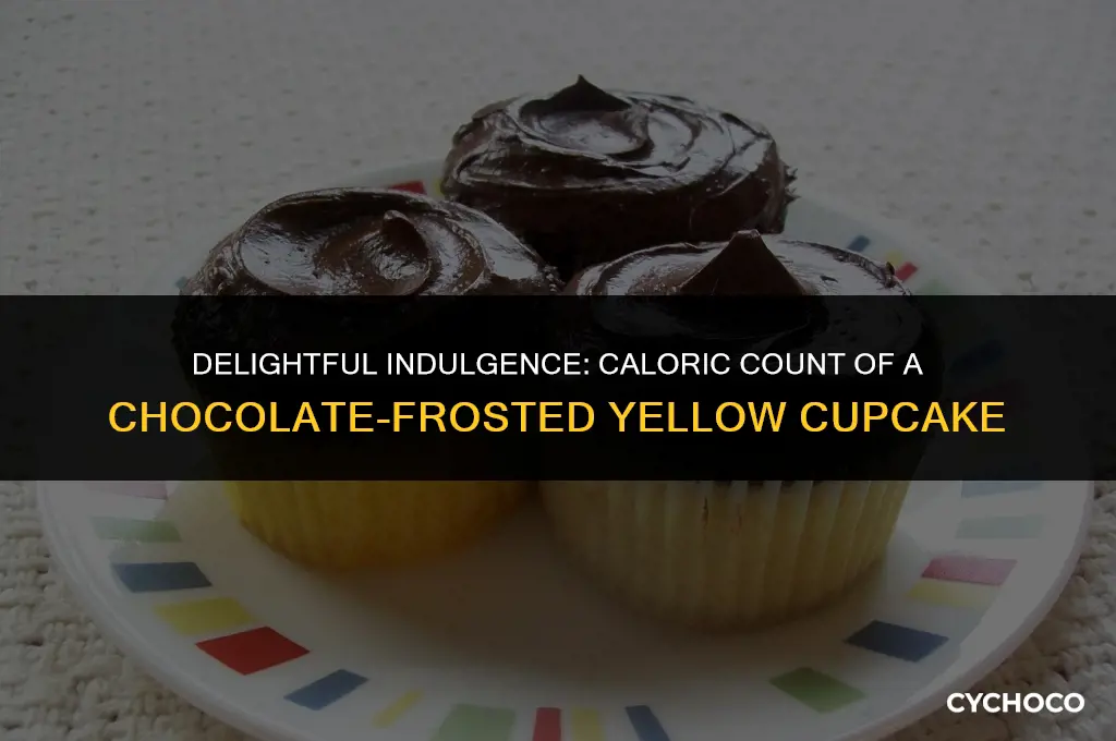 how many calories in a yellow cupcake with chocolate frosting