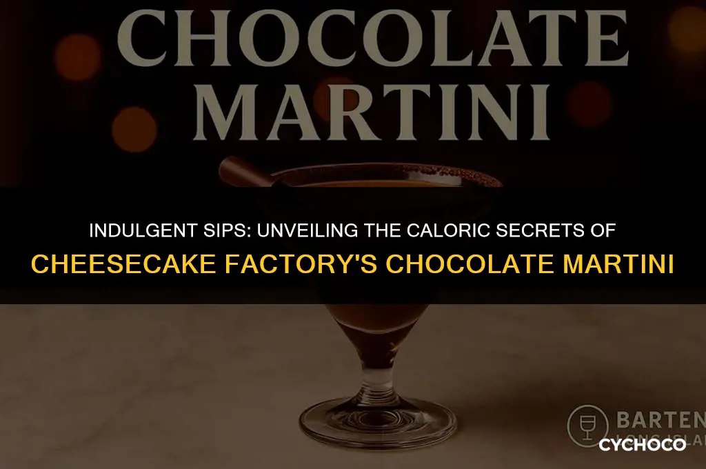how many calories in cheesecake factory chocolate martini