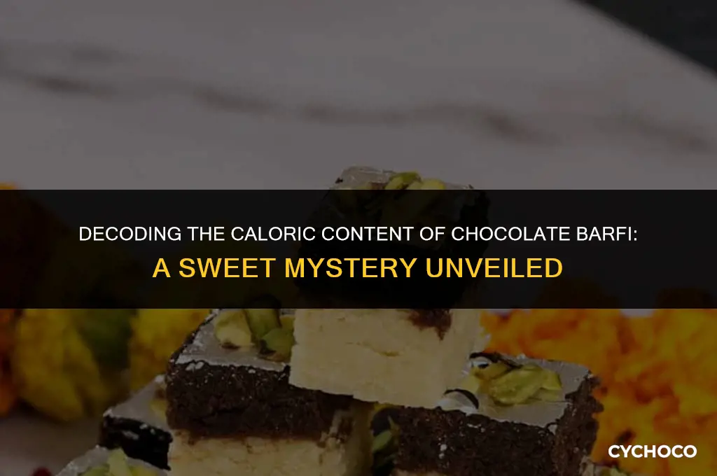 how many calories in chocolate barfi