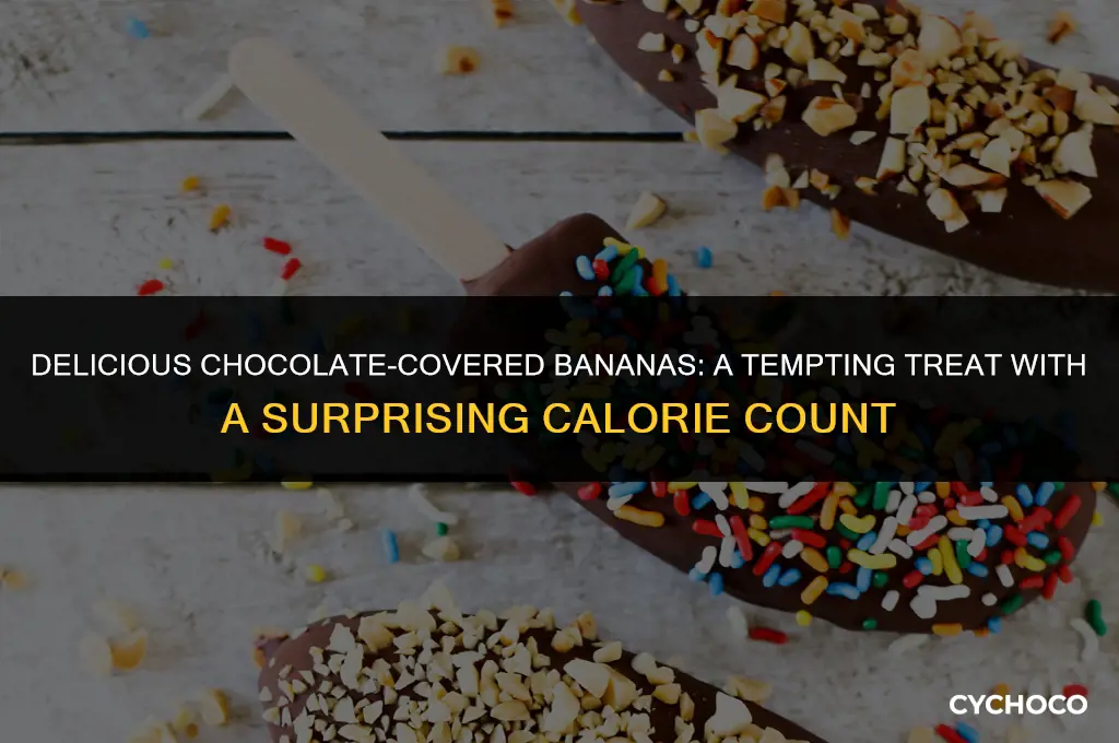 how many calories in chocolate covered banana