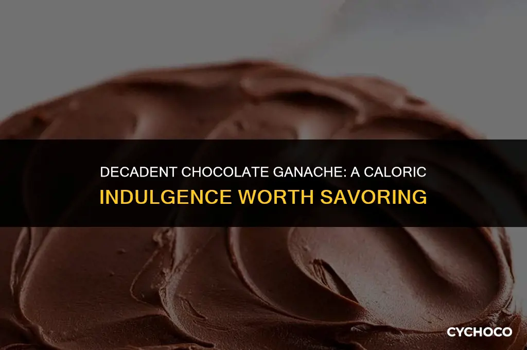 how many calories in chocolate ganache