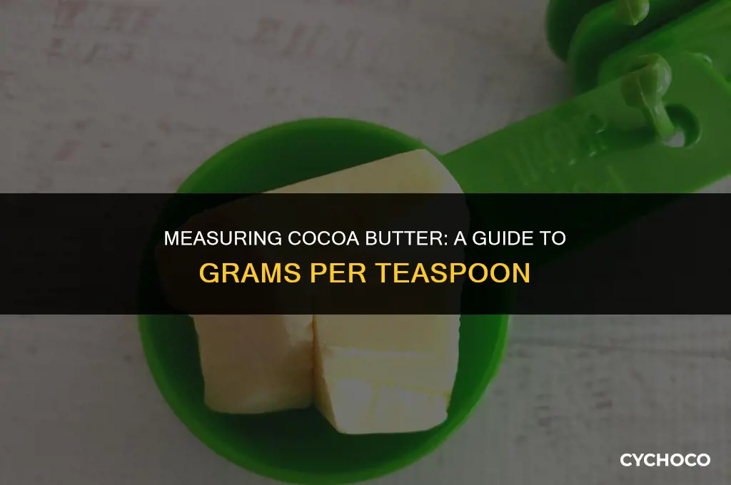 how many grams in a teaspoon of cocoa butter