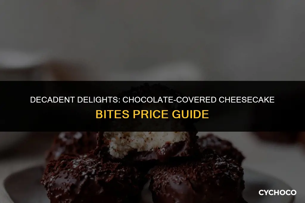 how much are chocolate-covered cheesecake bites