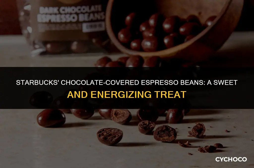 how much are chocolate covered espresso beans at starbucks