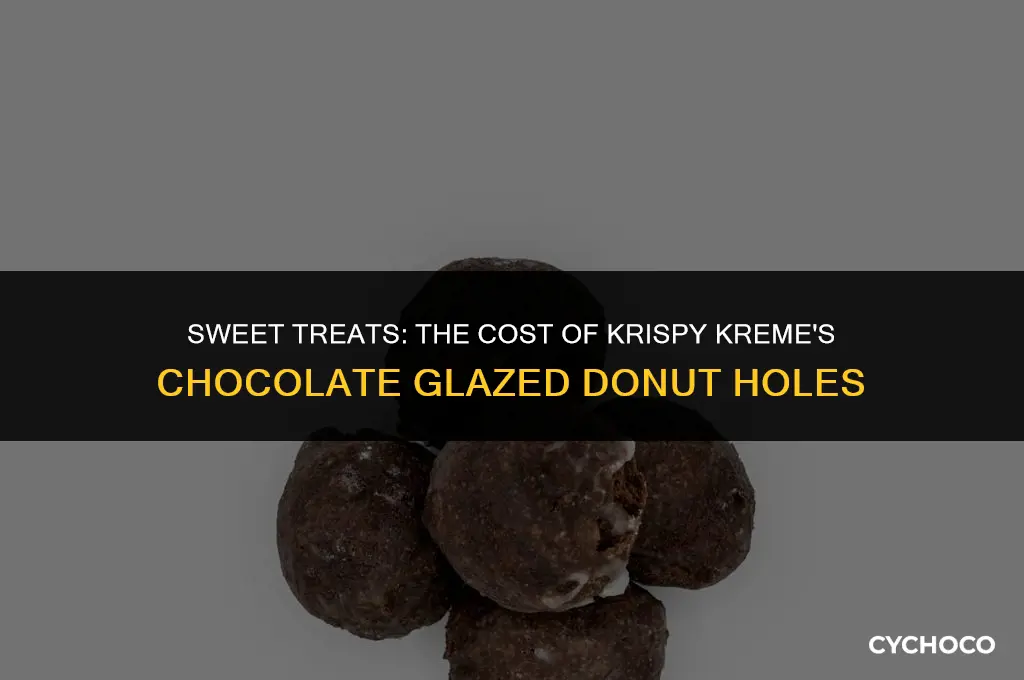 how much are chocolate glazed donut holes from krispy kreme