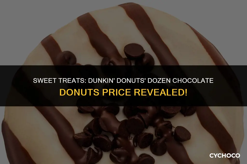 how much are dozen chocolate donuts at dunkin donuts