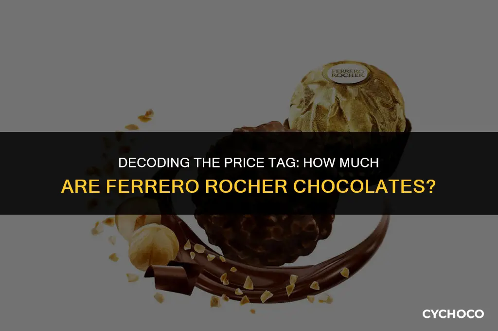 how much are ferrero rocher chocolate