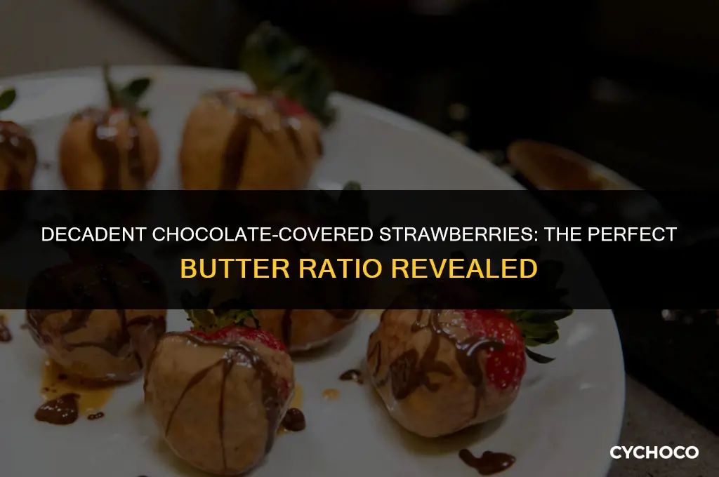 how much butter for chocolate covered strawberries