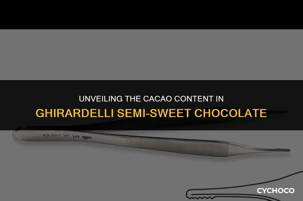 how much cacao is in ghirardelli semi sweet chocolate