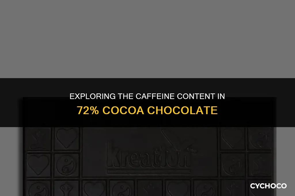 how much caffeine in 72 cocoa chocolate
