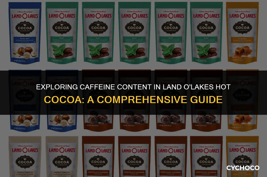how much caffeine in land o lakes hot cocoa