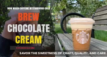 Starbucks Cold Brew Chocolate Cream: Unveiling Its Caffeine Content