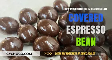 Chocolate Covered Espresso Beans: Unveiling Their Caffeine Content