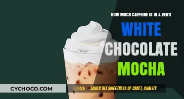Decoding the Buzz: Caffeine Content in a Venti White Chocolate Mocha