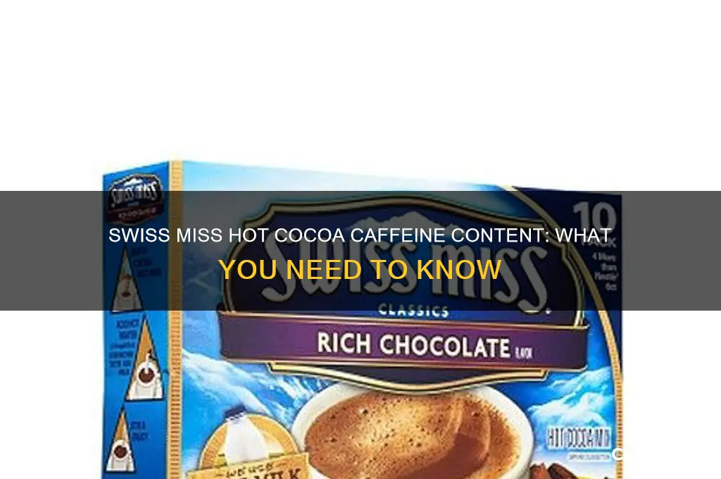 how much caffeine is in swiss miss hot cocoa