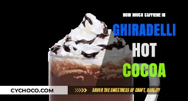 Exploring the Caffeine Content in Ghirardelli Hot Cocoa: A Comprehensive Guide