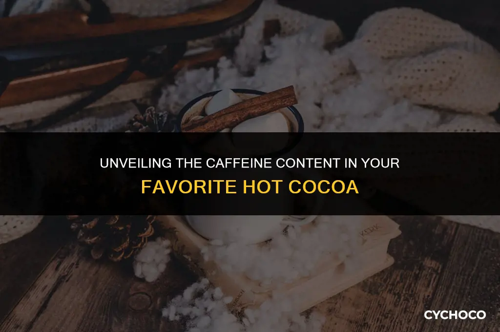 how much caffiene in hot cocoa
