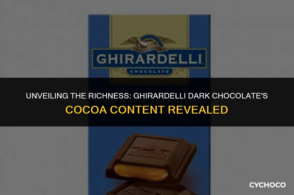 how much cocoa is in ghirardelli dark chocolate